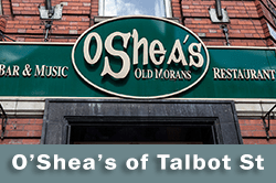 O'Shea's Of Talbot St on Dublin Menus